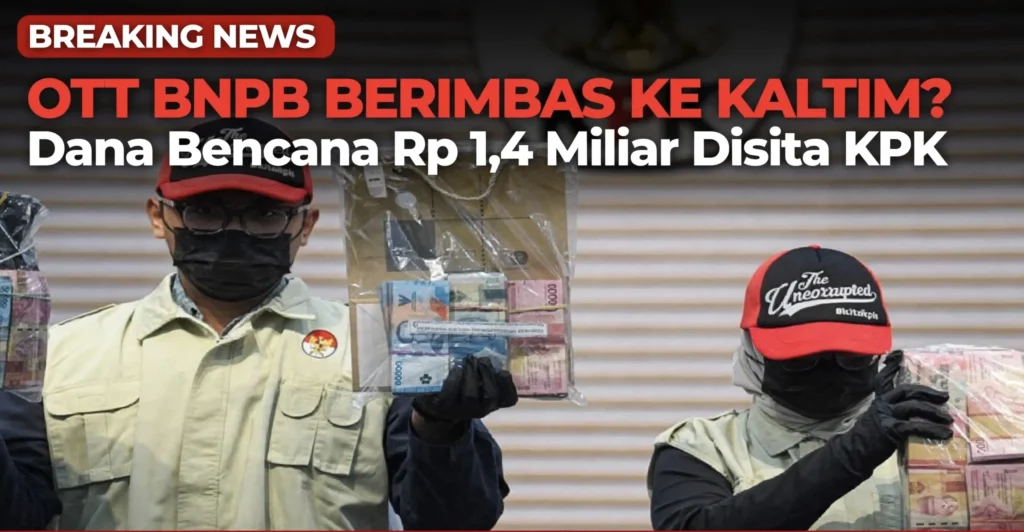 KPK OTT BNPB Berimbas ke Kaltim?