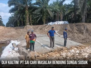 Ilustrasi DLH Kaltim: PT SAI Cari Masalah Bendung Sungai Susuk
